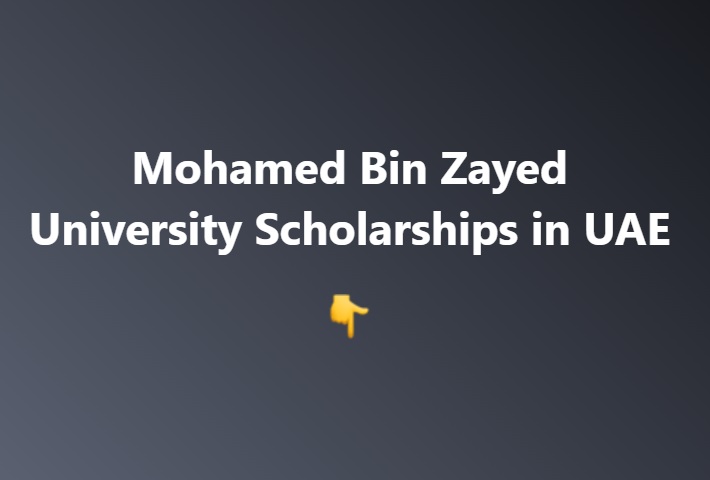 Mohamed Bin Zayed University 2025 Scholarships